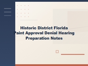 Preparing for a Historic Paint Denial Hearing in Florida